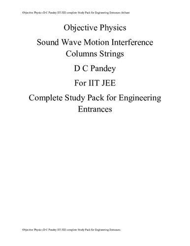 Objective Physics Sound Wave Motion Interference Columns Strings upto page 823 D C Pandey IIT JEE complete Study Pack for Engineering Entrances