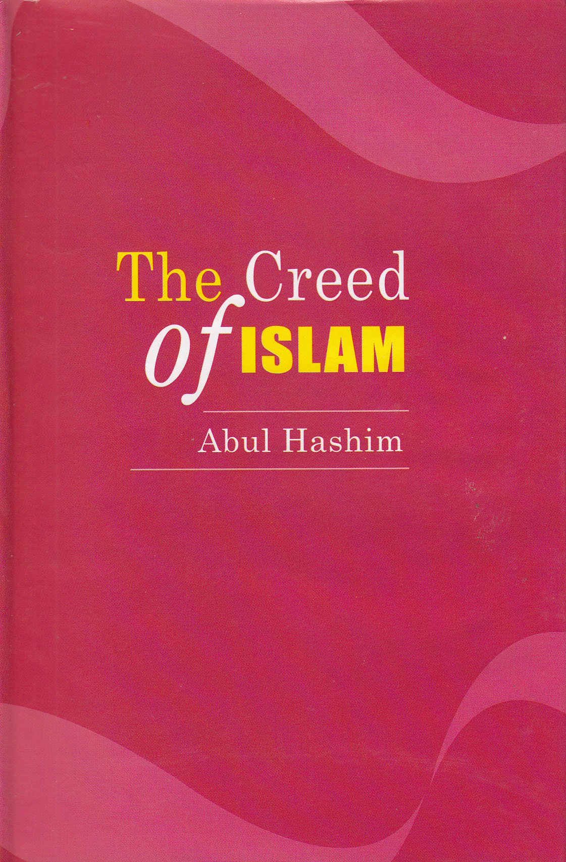 The Creed of Islam, or The Revolutionary Character of Kalima