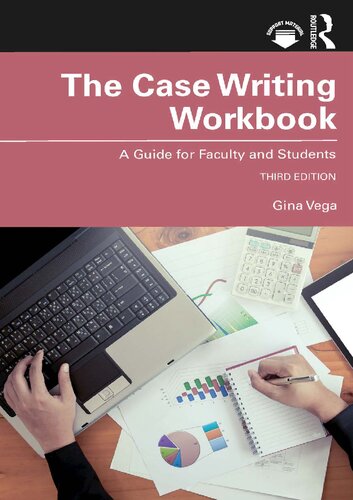 The case writing workbook : a guide for faculty and students