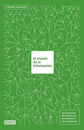 El triunfo de la información (Spanish Edition)