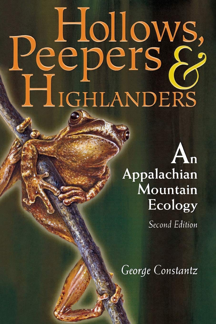 Hollows, Peepers and Highlanders: An Appalachian Mountain Ecology