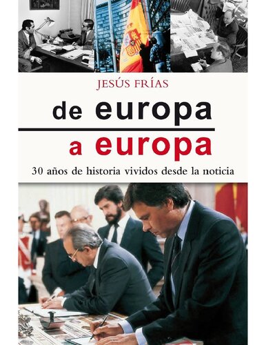 De Europa a Europa: 30 años de historia vividos desde la noticia