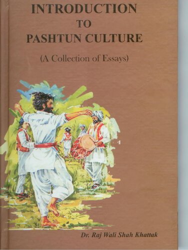 Introduction to Pashtun Culture: A Collection of Essays- ThePathans - 2010