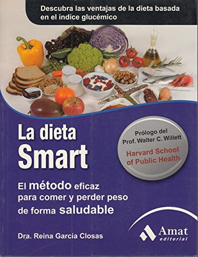 LA DIETA SMART: El método eficaz para comer y perder peso de forma saludable (Spanish Edition)