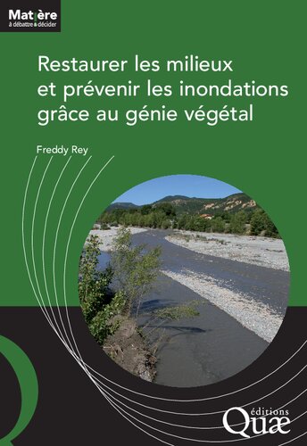 Restaurer les milieux et prévenir les inondations grâce au génie végétal