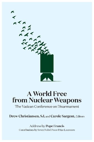 A World Free From Nuclear Weapons: The Vatican Conference On Disarmament