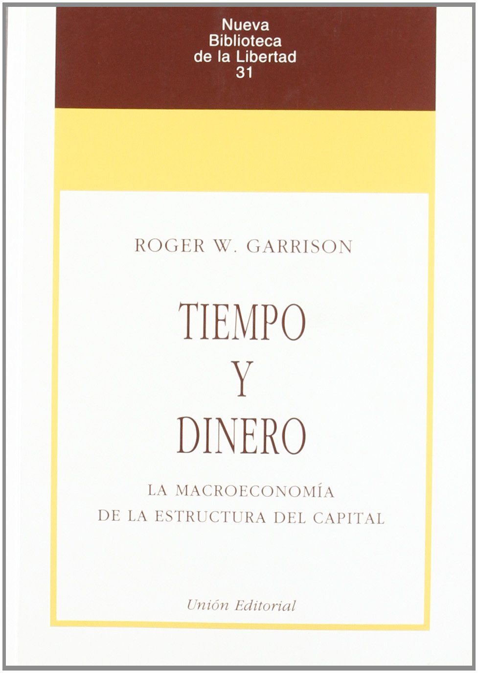 Tiempo y dinero: La macroeconomía de la estructura del capital