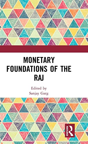 Monetary Foundations of the Raj