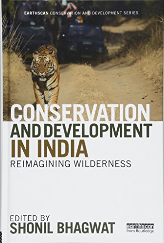 Conservation and Development in India: Reimagining Wilderness