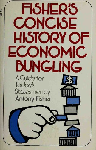 Fisher's Concise History of Economic Bungling