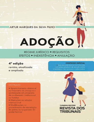 Adoção: regime jurídico, requisitos, efeitos, inexistência, anulação