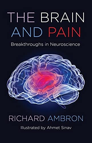 The Brain and Pain: Breakthroughs in Neuroscience