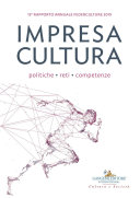 Impresa Cultura. Politiche, reti, competenze: 15° Federculture