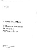 A Theory for All Music: Problems and Solutions in the Analysis of Non-Western Forms