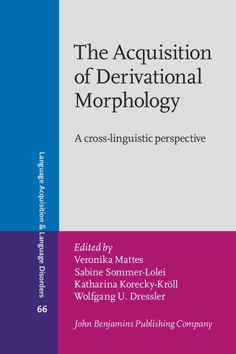 The acquisition of derivational morphology : a cross-linguistic perspective