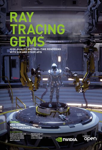 Ray Tracing Gems. High-Quality and Real-Time Rendering with DXR and Other APIs