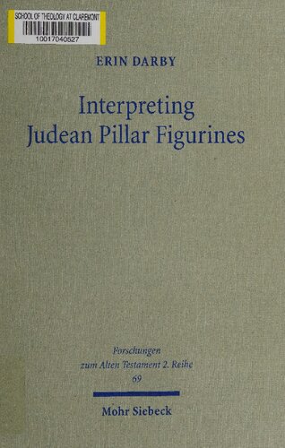 Interpreting Judean Pillar Figurines: Gender and Empire in Judean Apotropaic Ritual