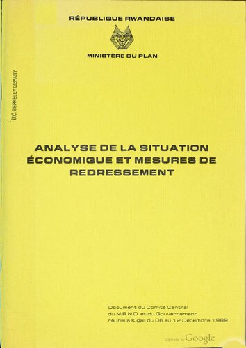 Analyse de la situation économique et mesures de redressement. Document du Comité Central du M.R.N.D. et du Gouvernement réunis à Kigali du 06 au 12 Décembre 1989