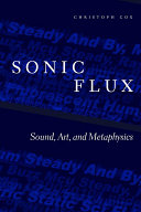 Sonic Flux: Sound, Art, and Metaphysics