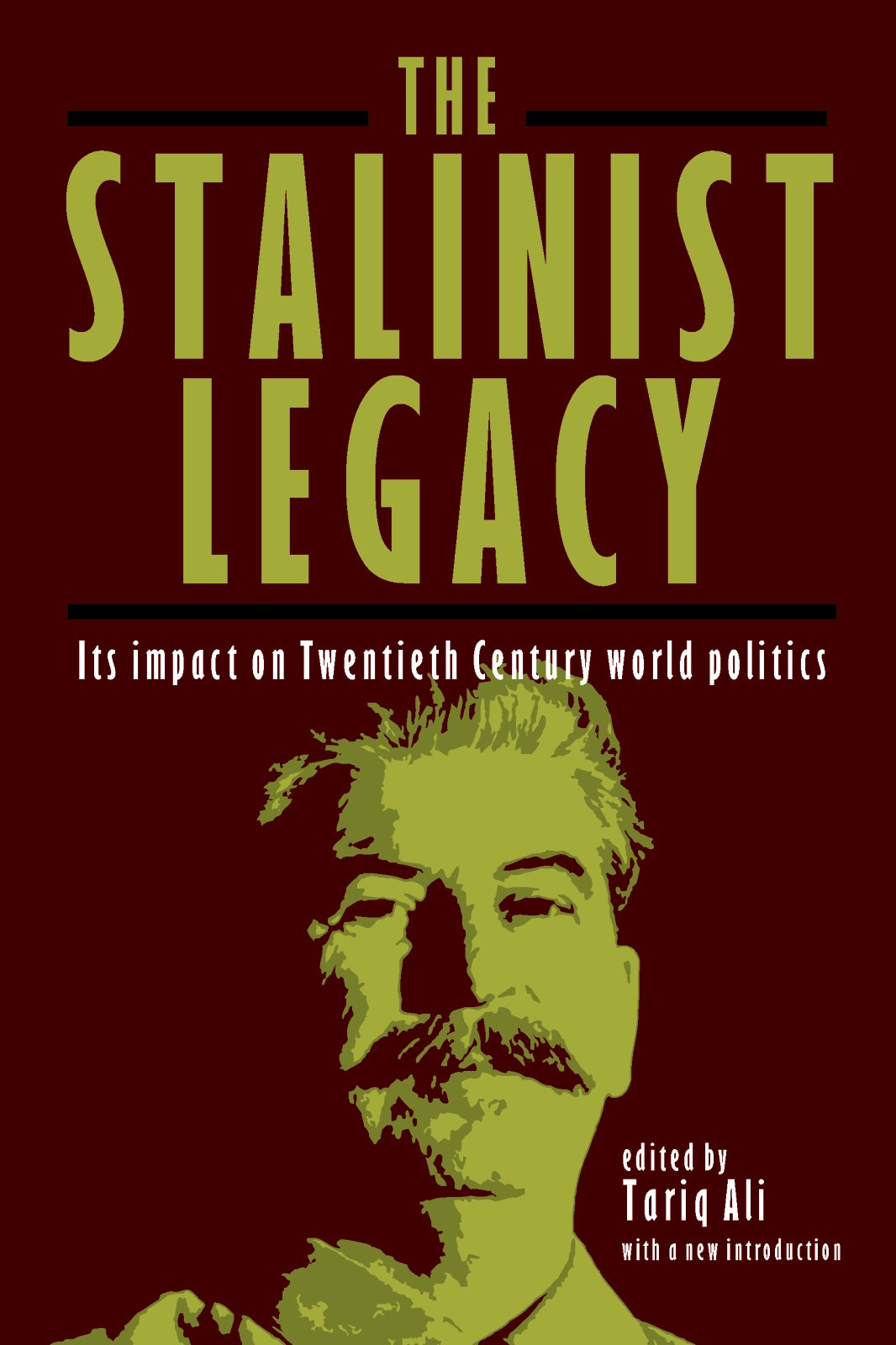 The Stalinist Legacy: Its Impact on Twentieth Century World Politics