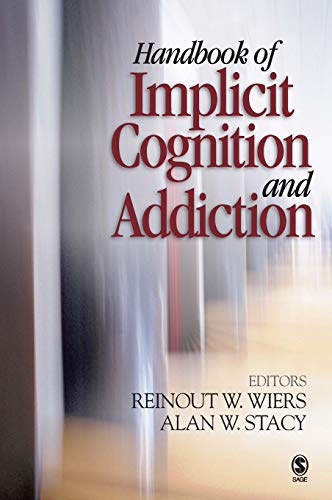 Handbook of Implicit Cognition and Addiction