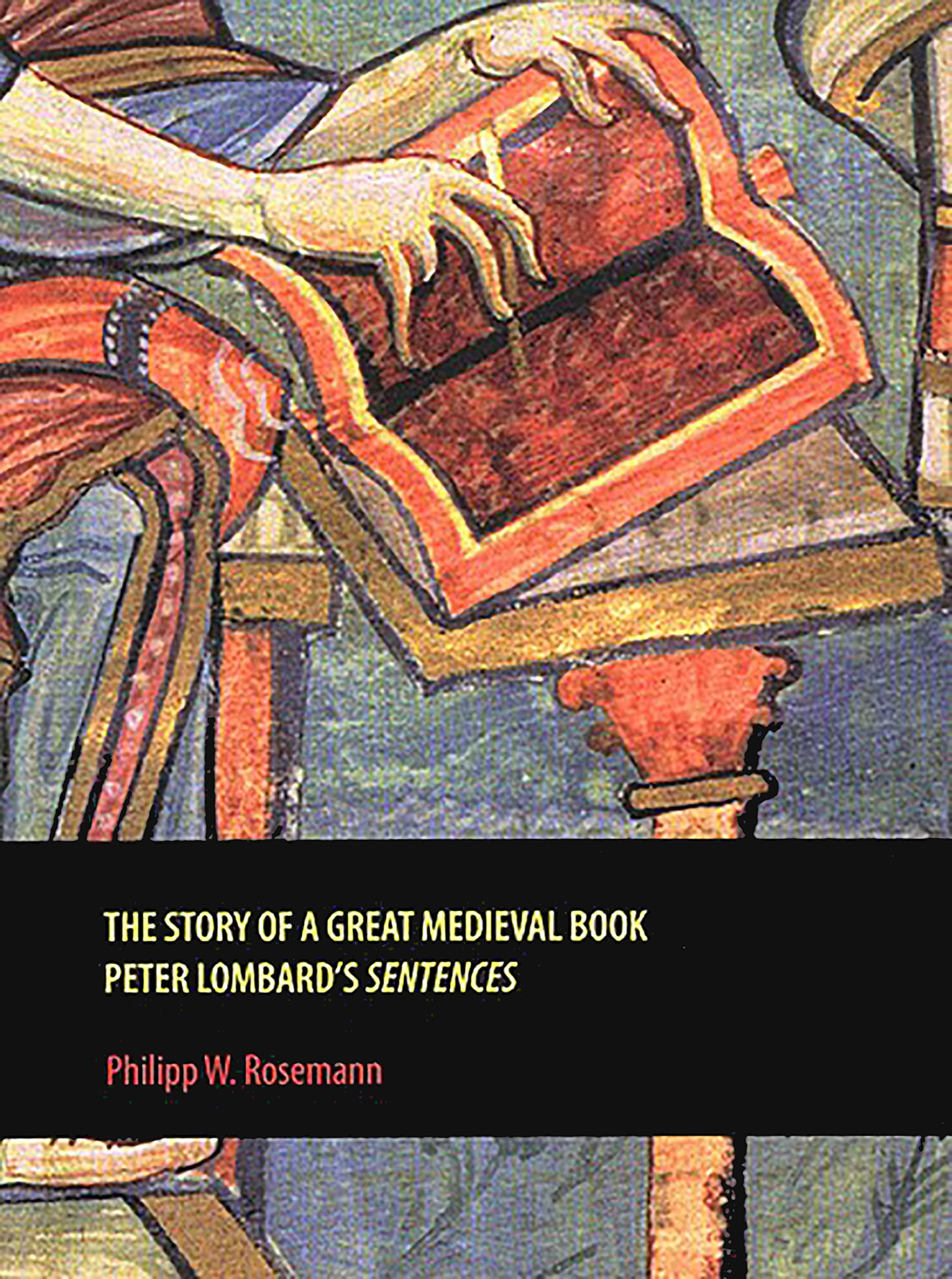 The Story of a Great Medieval Book: Peter Lombard's 'Sentences'