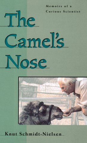 The Camel's Nose: Memoirs Of A Curious Scientist