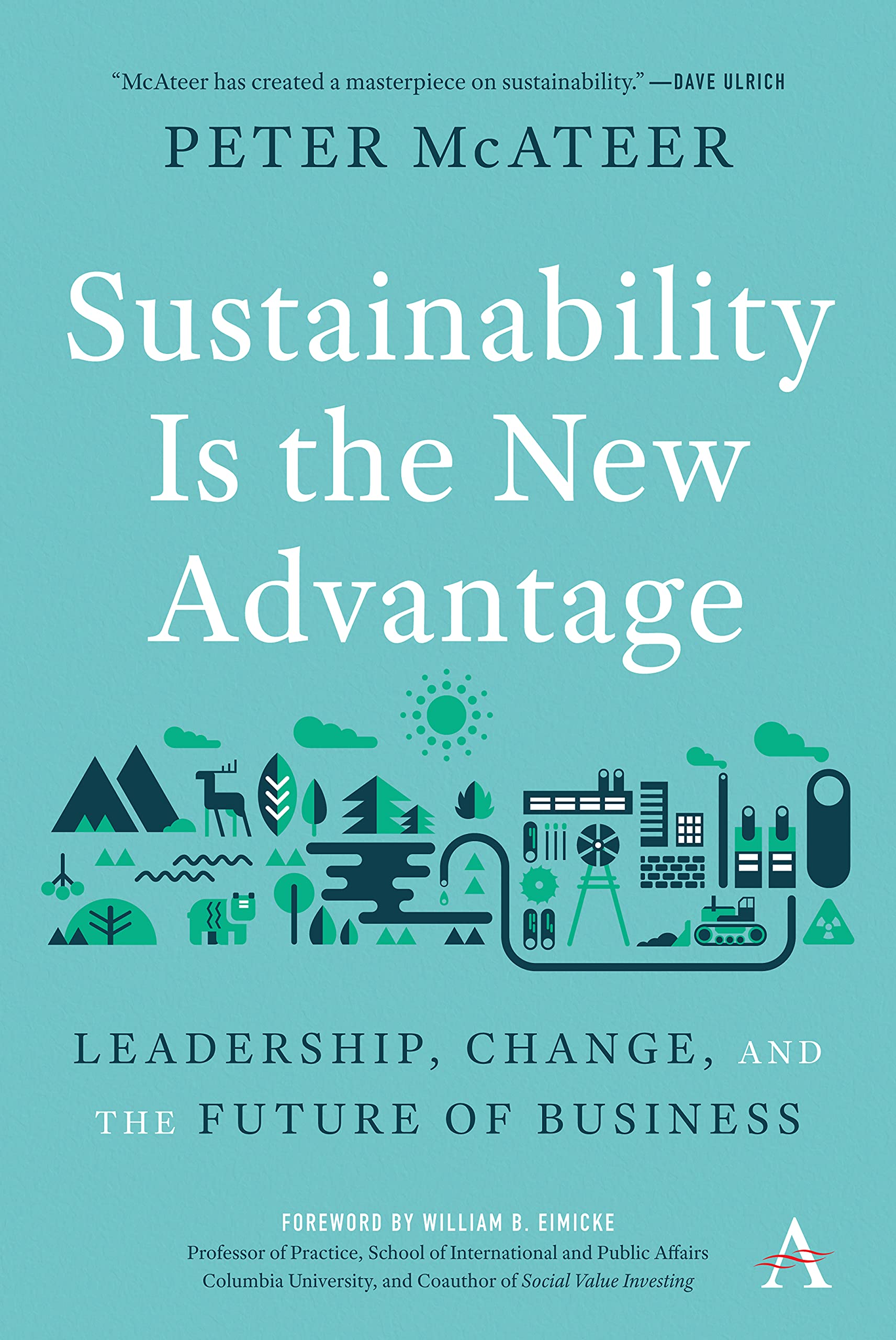 Sustainability Is the New Advantage: Leadership, Change, and the Future of Business