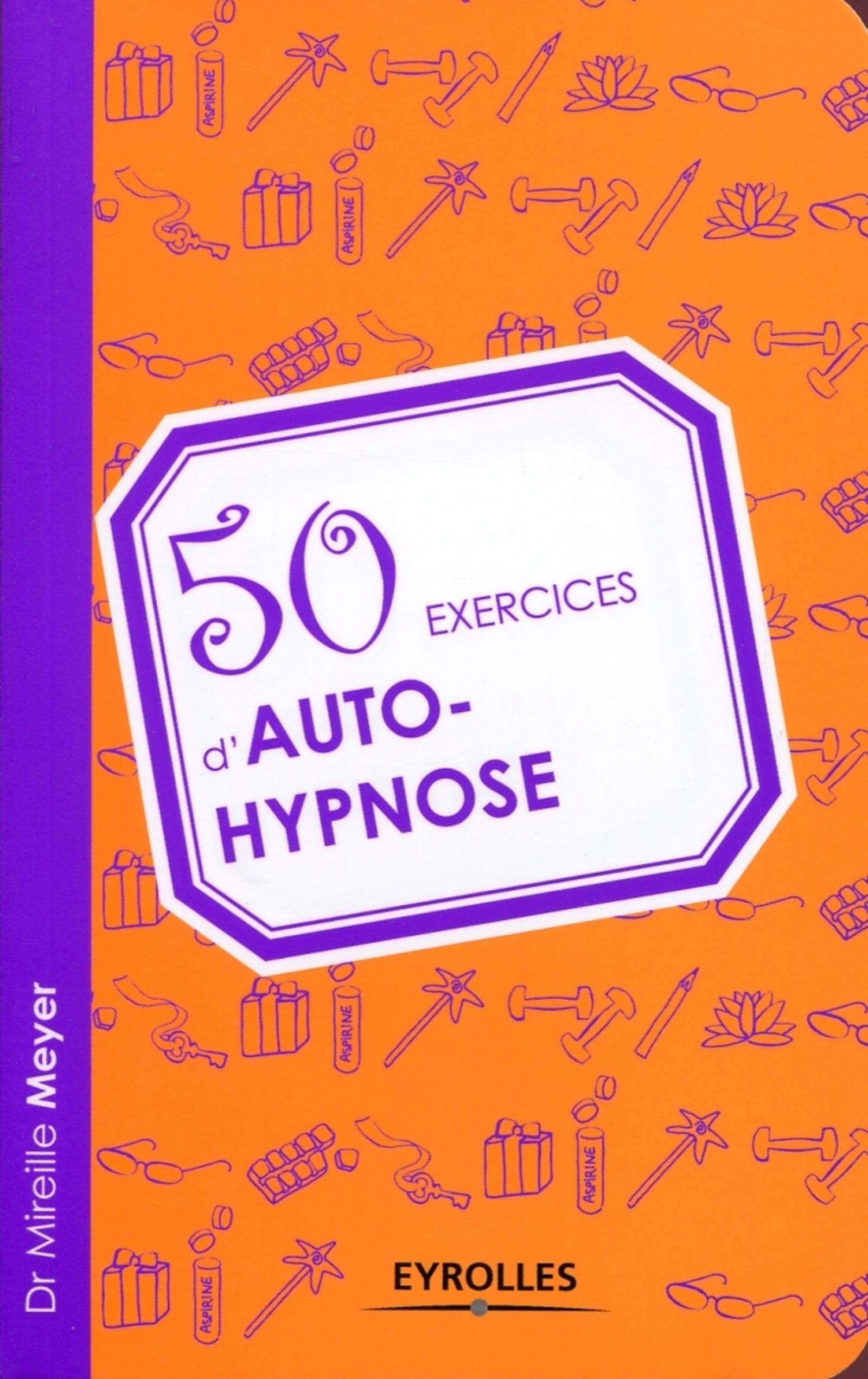 50 exercices d'autohypnose