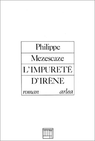 L'Impureté D'Irène (French Edition)