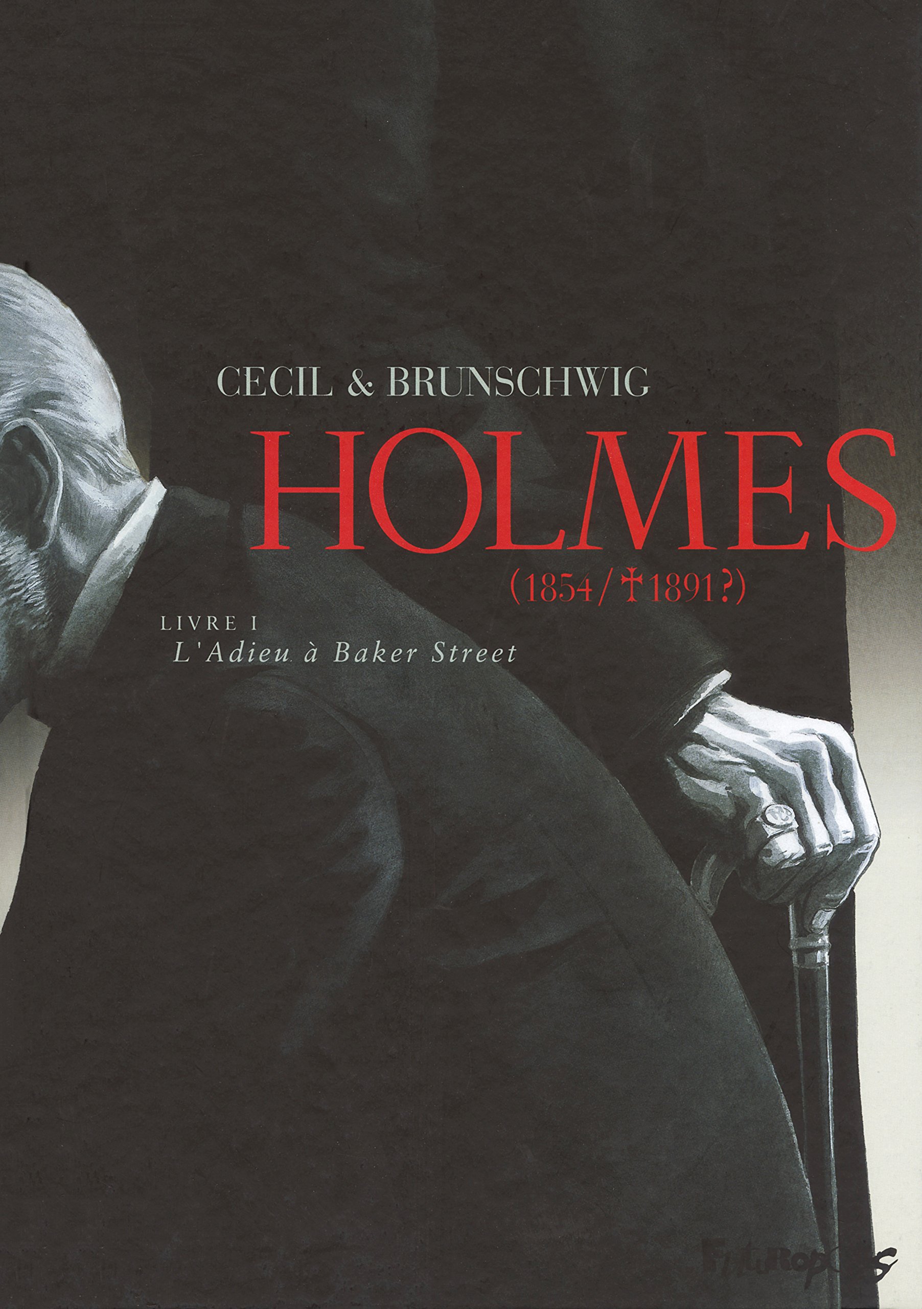 Holmes: (1854/ † 1891 ?)-L'Adieu à Baker Street (1) (Albums) (French Edition)