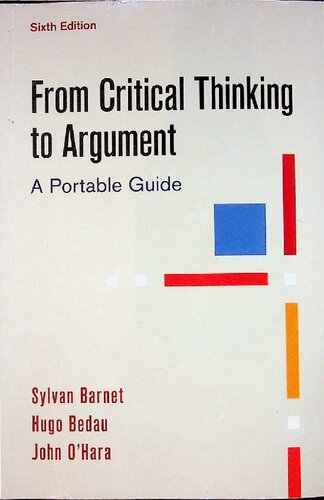 From Critical Thinking to Argument: A Portable Guide