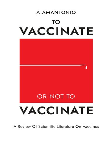 To Vaccinate or not to Vaccinate: A Review of Scientific Literature on Vaccines