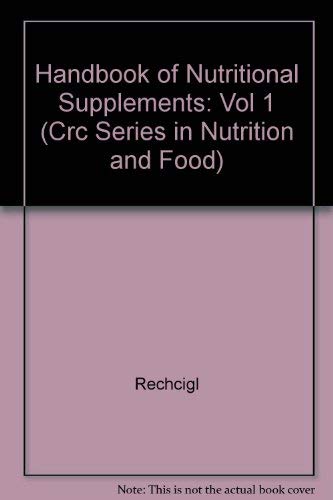 CRC Press Handbook of Nutritional Supplements Human Use Vol 1 (CRC Series in Nutrition and Food)