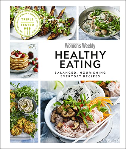 Healthy Eating: Balanced, Nourishing Everyday Recipes