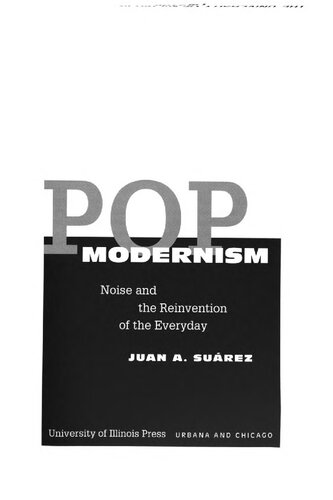 Pop modernism : noise and the reinvention of the everyday