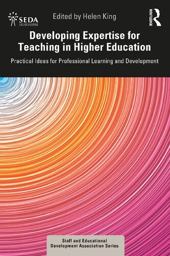 Developing Expertise for Teaching in Higher Education : Practical Ideas for Professional Learning and Development.