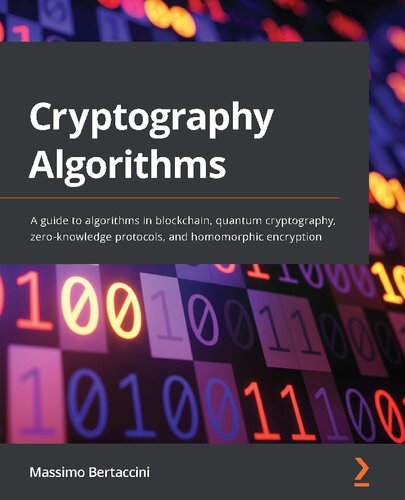 Next-generation cryptography algorithms explained: get to grips with new-age cryptography algorithms, protocols, and their implementation /