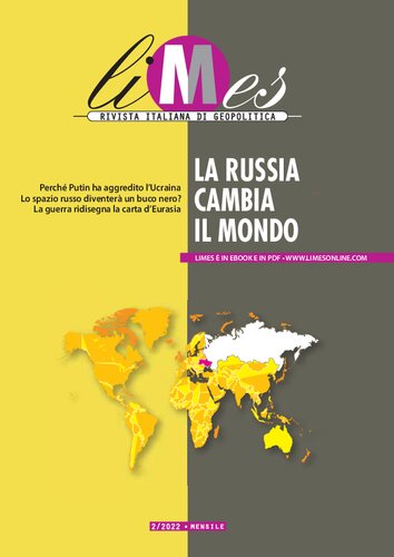 Limes 2/2022. Rivista italiana di geopolitica. La Russia cambia il mondo