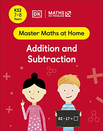 Maths — No Problem! Addition and Subtraction, Ages 7-8 (Key Stage 2)