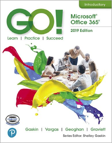 Go! with Microsoft Office 365, 2019 Edition: Introductory