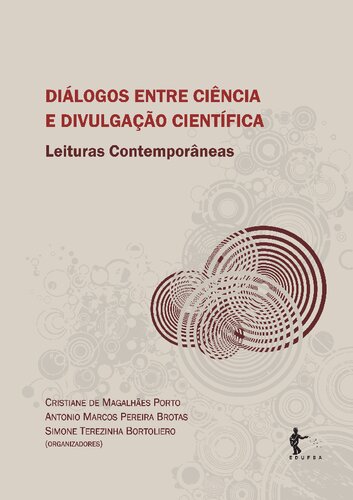 Diálogos entre ciência e divulgação científica: leituras contemporâneas