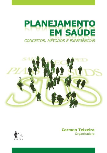 Planejamento em saúde: conceitos, métodos e experiências