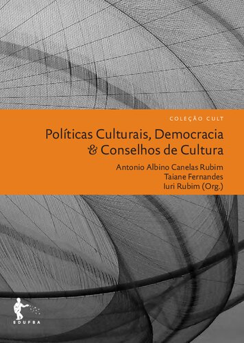 Políticas culturais, democracia e conselhos de cultura