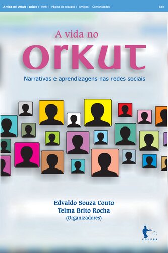 A vida no Orkut: narrativas e aprendizagens nas redes sociais