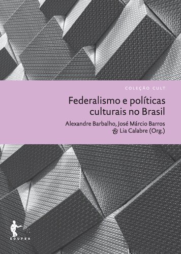 Federalismo e políticas culturais no Brasil