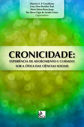 Cronicidade: experiência de adoecimento e cuidado sob a ótica das ciências sociais