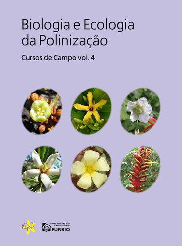 Biologia e Ecologia da Polinização: Cursos de Campo Volume 4