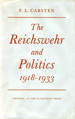 The Reichswehr and Politics 1918-1933