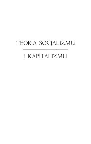 Teoria socjalizmu i kapitalizmu. Ekonomia, polityka i etyka